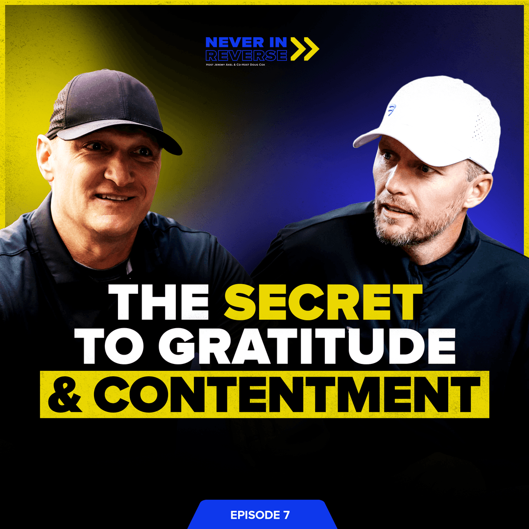 The Secret to Gratitude and Contentment Never in Reverse Podcast